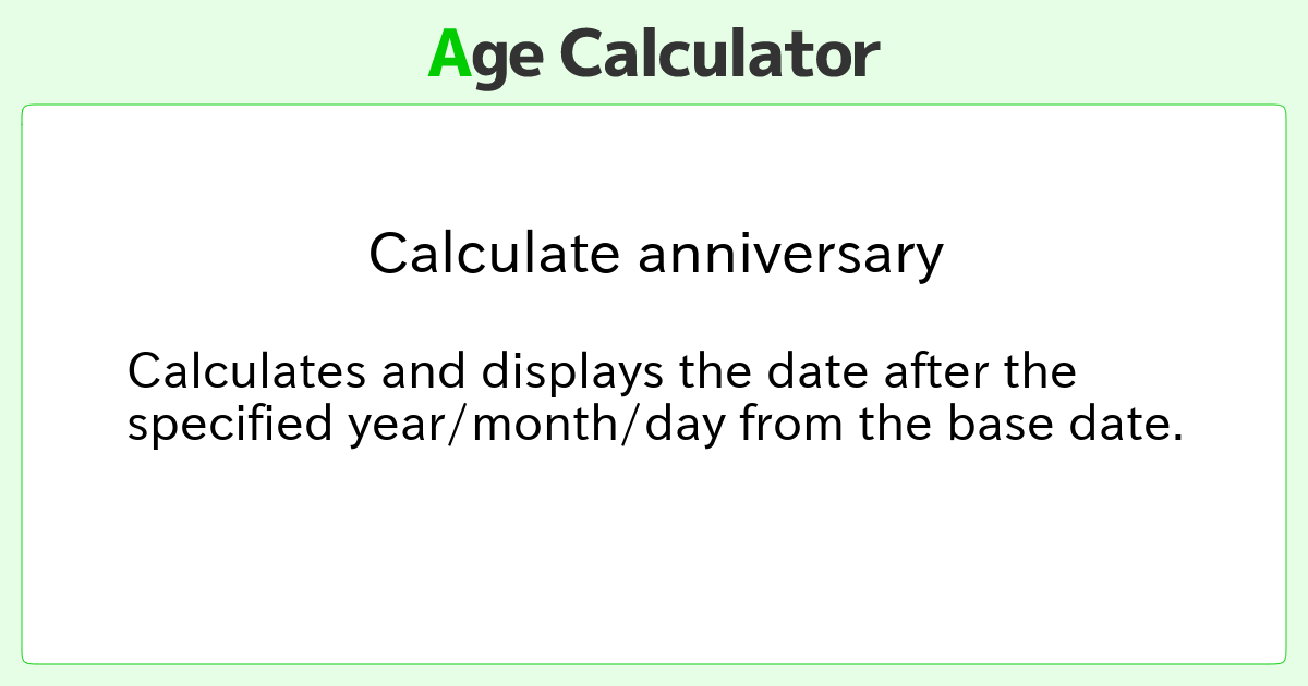 Calculate anniversary - Age Calculator Site