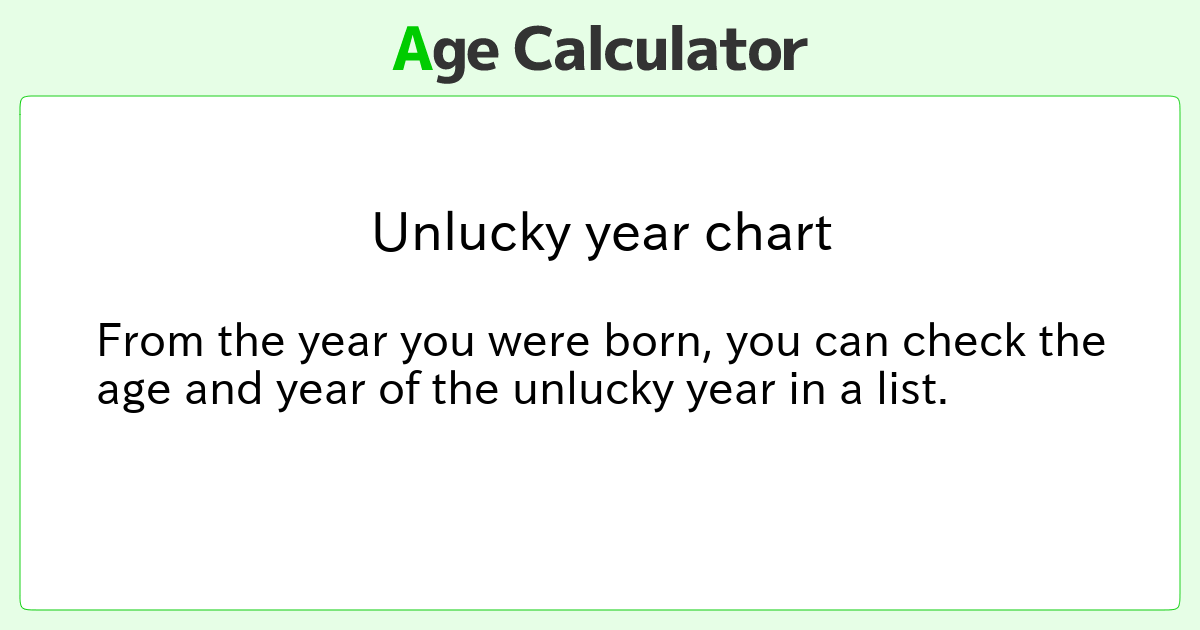 Unlucky year chart Age Calculator Site